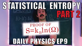 Statistical Entropy Part 2  Derivation of Boltzmann Formula Daily Physics Ep 9 [upl. by Melania613]