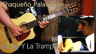 Chaqueño Palavecino  La Ley Y La Trampa Cover En Guitarra [upl. by Atteve]