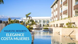 Majestic Elegance Resort Costa Mujeres  AllInclusive Chic Luxury [upl. by Hertha]