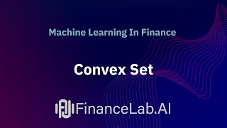 Convex Sets  Machine Learning In Finance  Lecture 14 [upl. by Asseralc]