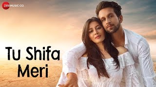 Tu Shifa Meri  Official Music Video  Yasser Desai  Mohit Madaan amp Mishika Chourasia  Rashid Khan [upl. by Cowles]