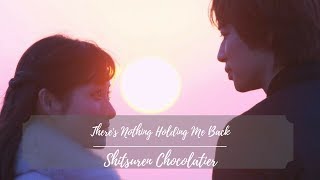 Theres Nothing Holding Me Back  Shitsuren Chocolatier  失恋ショコラティエ [upl. by Esinek]