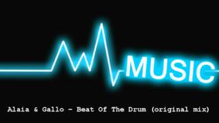 Alaia amp Gallo  Beat Of The Drum original mix [upl. by Akienat]