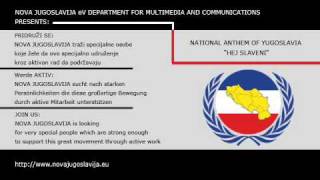 Nova Jugoslavija eV National Anthem of Yugoslavia [upl. by Natasha]