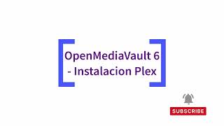 openmediavault 6  Servidor Multimedia con Plex server [upl. by Elita91]