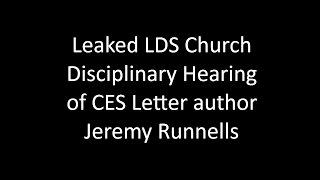 LEAKED Jeremy Runnells LDS Church Court [upl. by Ailime]