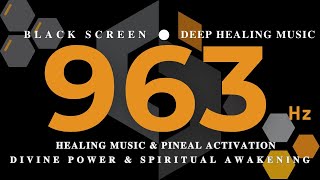 WARNING EXTREMELY POWERFUL 963Hz HEALING MUSIC amp Pineal Activation💛Divine Power💛Spiritual Awakening [upl. by Marmion]