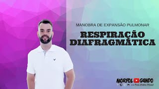 Manobras de Expansão Pulmonar Respiração Diafragmática [upl. by Manard297]