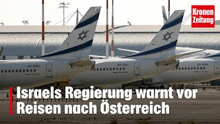 Israels Regierung warnt vor Reisen nach Österreich  kronetv NEWS [upl. by Eppilihp]