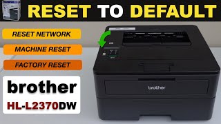 Brother HL L2370DW Reset To Defaults [upl. by Rog]