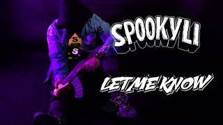 SpookyLi  Let Me Know Official Music Video [upl. by Nosam257]