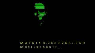 Matrix 4  Resurrected at matrixressurectedcom [upl. by Ayikahs]