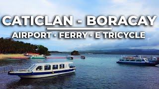 How to get from CATICLAN AIRPORT to BORACAY ISLAND  Complete Tour  AKLAN PHILIPPINES  4K [upl. by Airec]