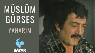 Müslüm Gürses  Yanarım [upl. by Ydnew]