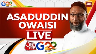 Asaduddin Owaisi Interview AIMIM Chief Talks on G20  Aaj Tak G20 Summit  Owaisi Exclusive [upl. by Samy939]