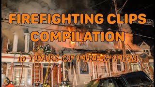 Firefighting Clips Compilation  10 Years of Fire amp Film [upl. by Lunn]