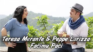 Teresa Merante amp Peppe Larizza  Facimu Paci  Videoclip Ufficiale 2018 [upl. by Amadis964]