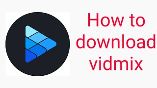 How to download vidmix in android phone [upl. by Kerrin23]