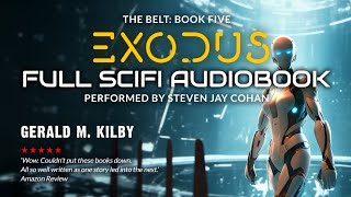 EXODUS THE BELT Book Five Science Fiction Audiobook Full Length and Unabridged [upl. by Devonna820]