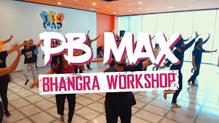 PB Max  COKA  Bhangra Workshop  SukhE  Pure Bhangra [upl. by Aicatsal785]