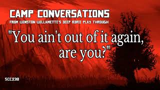 quotYou aint out of it again are youquot Swanson  Camp Conversations RDRII [upl. by Rosio]