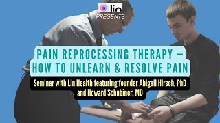 How to use PAIN REPROCESSING THERAPY to unlearn pain with Abigail Hirsch PhD and Howard Schubiner MD [upl. by Yssirhc]