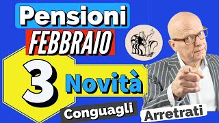 PENSIONI FEBBRAIO 👉 3 IMPORTANTI NOVITA IN ARRIVO❗️CONGUAGLI AUMENTI amp ARRETRATI ✅ [upl. by Ocirrej23]