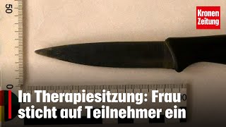 In Therapiesitzung Frau sticht auf Teilnehmer ein  kronetv NEWS [upl. by Yam]