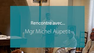 Rencontre avec Mgr Michel Aupetit sur la confession [upl. by Zullo]