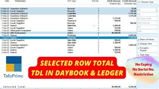 Tally Prime TDL code for Selected Row total  Total of Selected lines in Daybook or Ledger [upl. by Remle517]