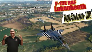 F15E RAF Lakenheath Flight Sim Action LIVE [upl. by Symon]