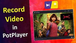 Record Video in PotPlayer  How to Record Video using PotPlayer [upl. by Vyse782]