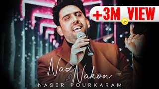 Naser Pourkaram  Naz Nakon  OFFICIAL TRACK [upl. by Ettelrac865]