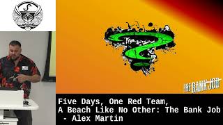 Five Days One Red Team A Beach Like No Other The Bank Job by Alex Martin [upl. by Feucht]