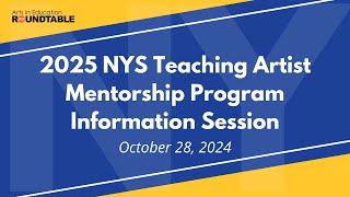 2025 NYS Teaching Artist Mentorship Program Information Session [upl. by Tollman190]