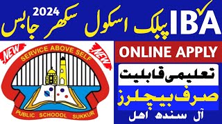 IBA public school sukkur jobs 2024iba public school sukkur jobs 2024 apply onlinenew jobs [upl. by Xaviera]