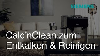 Unkompliziert Entkalken amp Reinigen mit Calc’nClean  Siemens Kaffeevollautomat [upl. by Pascia53]