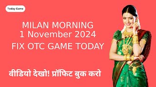 1 November 2024 milan morning open milan morning panel chart milan morning jodi result [upl. by Ahscrop]