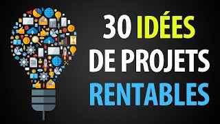 30 Idées de Projets Rentables sur Internet [upl. by Dnallor]