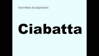 Korrekte Aussprache Ciabatta [upl. by Acimad717]