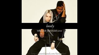 Billie Eilish Khalid  lovely [upl. by Pippa]