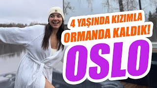 Osloda 4 yaşında kızımla ormanda kaldık  Oslo Vlog 1 [upl. by Aenat]