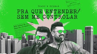 Ícaro e Gilmar  Pra que entender Sem me controlar SextouBB [upl. by Alia]