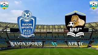 🔴LIVERayon Sports vs APR FC Fc  Rwanda Premier League [upl. by Acnalb382]