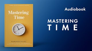 Mastering Time Strategies for Effective Time Management  Audiobook [upl. by Gnay]