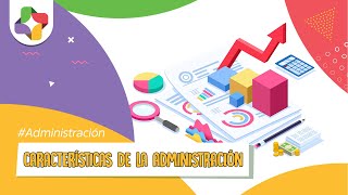 Características de la Administración  Educatina [upl. by Annaeoj]