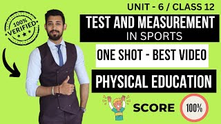 Tests and Measurement in Sports  One shot  Unit 6  Physical education  Class 12 [upl. by Devaj]