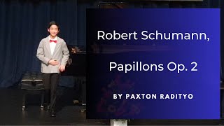 Robert Schumann Papillons Op 2  performed by Paxton Radityo 11 years old [upl. by Yraccaz906]