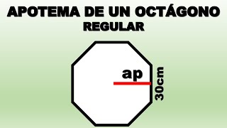 COMO HALLAR EL APOTEMA DE UN OCTAGONO REGULAR [upl. by Santoro]