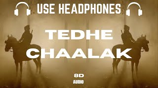 TEDHE CHAALAK BassBoosted [upl. by Ecinnahs931]